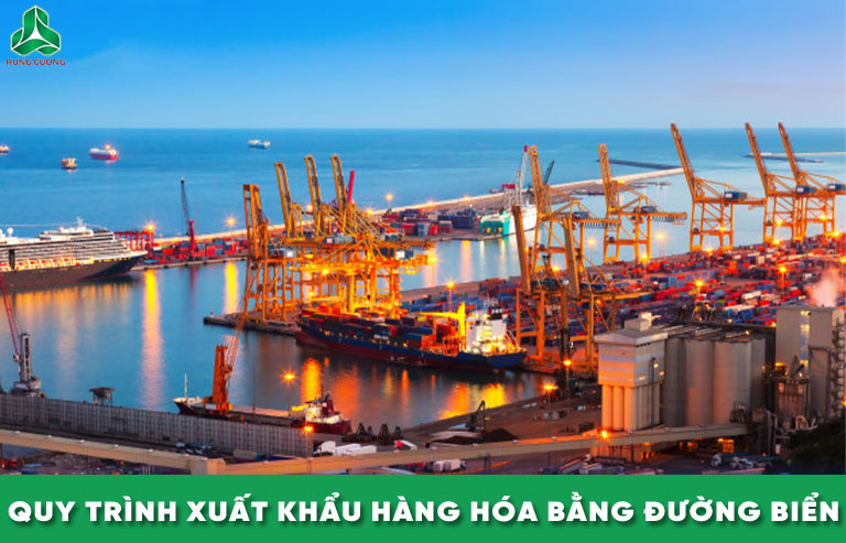 Chi tiết về quy trình xuất khẩu hàng hóa bằng đường biển